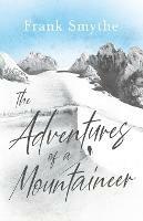 The Adventures of a Mountaineer - Frank Smythe - cover