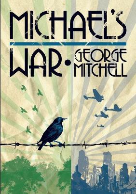 Michael's War - George Mitchell - cover