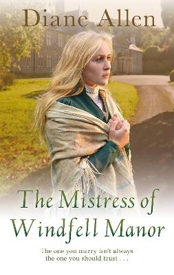 The Mistress of Windfell Manor - Diane Allen - cover
