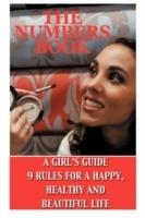 The Numbers Book: A Girl's Guide, 9 Rules To A Healthy, Happy And Beautiful Life - Joanna Hughes - cover
