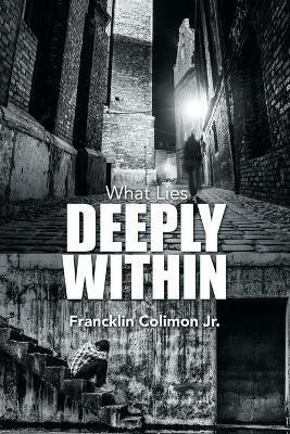 What Lies Deeply Within - Francklin Colimon - cover