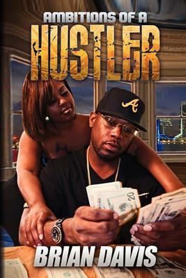 Ambitions of a Hustler - Brian Davis - cover