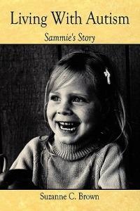 Living With Autism: Sammie's Story - Suzanne C. Brown - cover