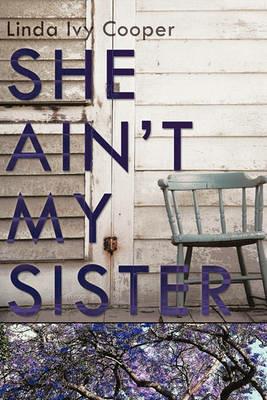 She Ain't My Sister - Linda Ivy Cooper - cover