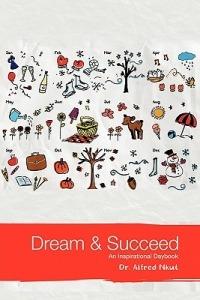 Dream and Succeed: An Inspirational Daybook - Dr. Alfred Nkut - cover