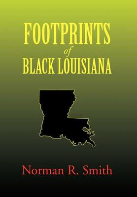 Footprints of Black Louisiana - Norman R Smith - cover