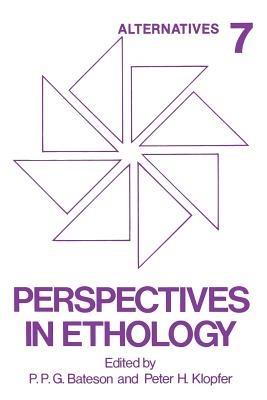 Perspectives in Ethology: Volume 7 Alternatives - P.P.G. Bateson,Peter H. Klopfer - cover