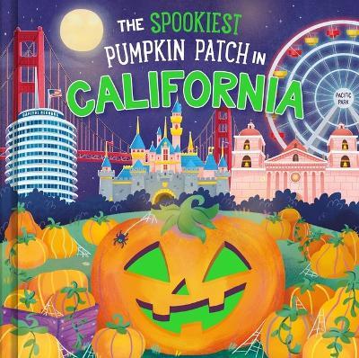 The Spookiest Pumpkin Patch in California - Louise Martin - cover