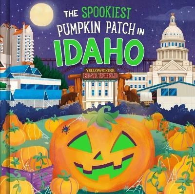 The Spookiest Pumpkin Patch in Idaho - Louise Martin - cover