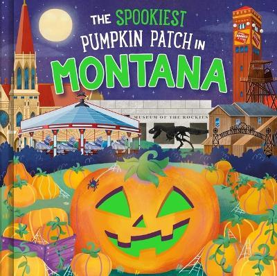 The Spookiest Pumpkin Patch in Montana - Louise Martin - cover