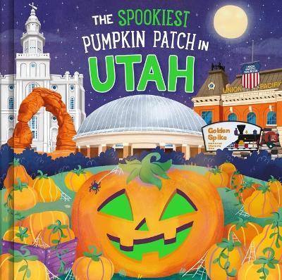 The Spookiest Pumpkin Patch in Utah - Louise Martin - cover