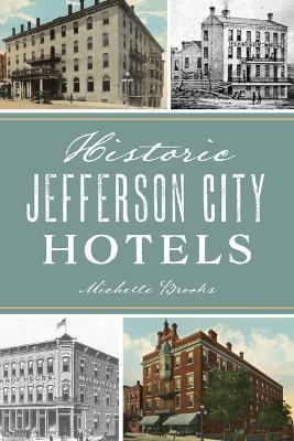 Historic Jefferson City Hotels - Brooks - cover