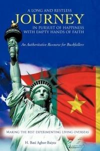 A Long and Restless Journey in Pursuit of Happiness with Empty Hands of Faith: An Authoritative Resource for Bushfallers - H. Bate Agbor-Baiyee - cover