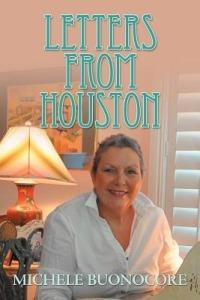 Letters from Houston: A Victorious Cancer Journey Musings of Faith, Family, Friends, and Food - Michele Buonocore - cover