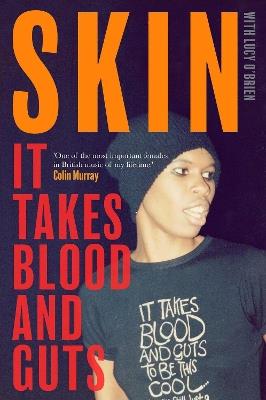It Takes Blood and Guts - Skin,Lucy O'Brien - cover