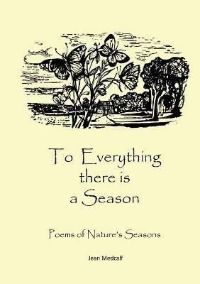 To Everything There is a Season - Jean Medcalf - cover