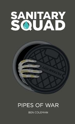 Sanitary Squad - Pipes Of War - Ben Coleman - cover