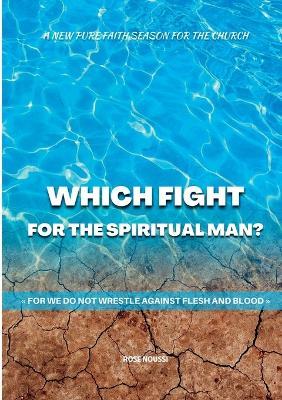 Which Fight for the Spiritual Man? - Rose Noussi - cover