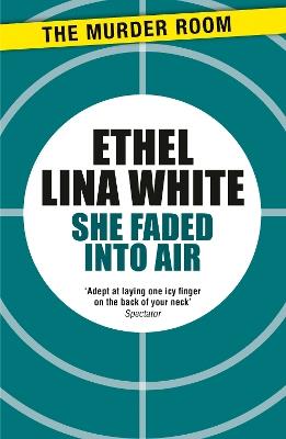 She Faded into Air - Ethel Lina White - cover