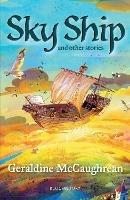 Sky Ship and other stories: A Bloomsbury Reader: Dark Red Book Band - Geraldine McCaughrean - cover