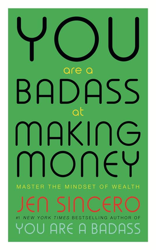 You Are a Badass at Making Money