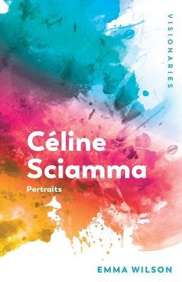 Céline Sciamma: Portraits - Emma Wilson - cover