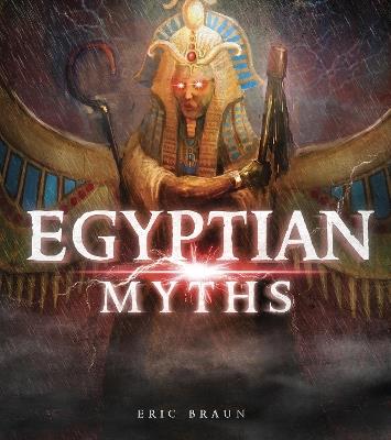 Egyptian Myths - Eric Braun - cover
