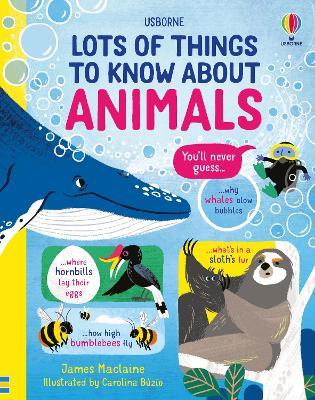 Lots of Things to Know About Animals - James Maclaine - cover