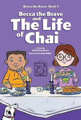 Becca the Brave and the Life of Chai (Becca the Brave, Book #3) - Judith Henderson - cover
