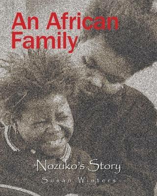 An African Family: Nozuko's Story - Susan Winters - cover