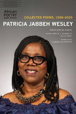 Patricia Jabbeh Wesley: Collected Poems, 1998–2020 - Patricia Jabbeh Wesley - cover
