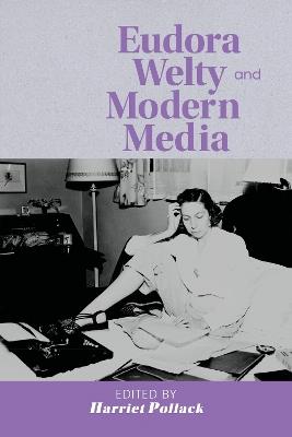 Eudora Welty and Modern Media - cover