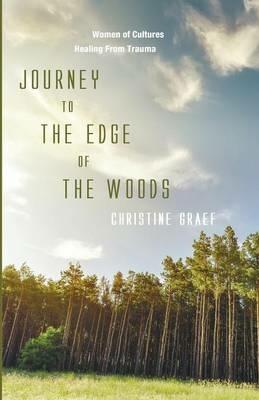 Journey to the Edge of the Woods - Christine Graef - cover