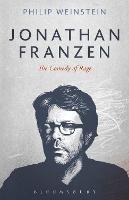 Jonathan Franzen: The Comedy of Rage - Philip Weinstein - cover