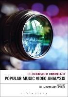 The Bloomsbury Handbook of Popular Music Video Analysis - cover