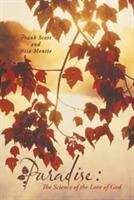 Paradise: The Science of the Love of God - Frank Scott,Nisa Montie Undo - cover