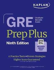 GRE Prep Plus, Ninth Edition: Raise Your Score with Kaplan Expert Advice | Includes Online Resources Like Live Classes, Quiz Generator, Practice Tests, and More (Kaplan Test Prep)