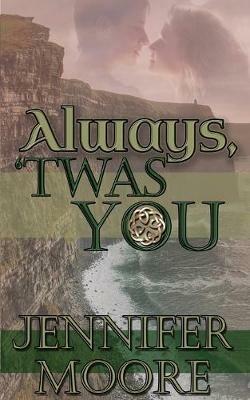 Always, 'Twas You - Jennifer Moore - cover