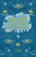 Reading Planet - Beneath the Surface Tales from Welsh Legend - Level 7: Fiction (Saturn) - Eloise Williams - cover