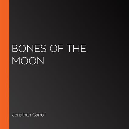 Bones of the Moon