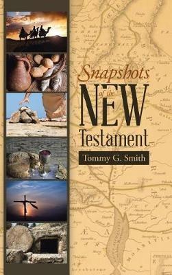 Snapshots of the New Testament: Standing On Faith Together - Tommy G Smith - cover