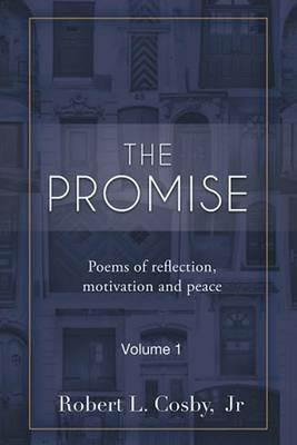 The Promise: Poems of Reflection, Motivation and Peace - Robert Cosby - cover