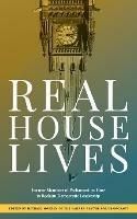 Real House Lives: Former Members of Parliament on How to Reclaim Democratic Leadership - Michael Morden Et Al - cover