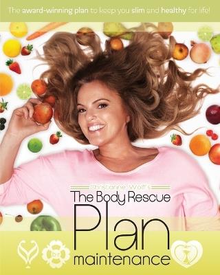 The Body Rescue Maintenance Plan - Christianne Wolff - cover