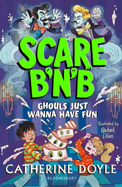 Scare B’n’B: Ghouls Just Wanna Have Fun - Catherine Doyle,Rachael Dean - ebook