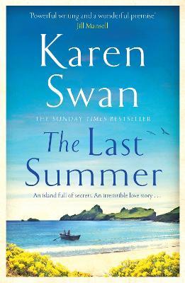 The Last Summer: A wild, romantic tale of opposites attract . . . - Karen Swan - cover