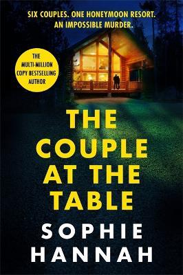 The Couple at the Table: a totally gripping and unputdownable locked room crime thriller packed with twists - Sophie Hannah - cover