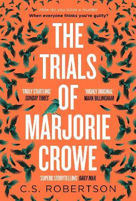 The Trials of Marjorie Crowe: a Scottish-set gripping crime thriller about witchcraft, shortlisted for the CWA Twisted Dagger 2025 - C.S. Robertson - cover