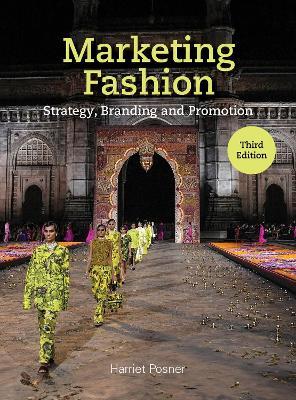 Marketing Fashion Third Edition: Strategy, Branding and Promotion - Harriet Posner - cover