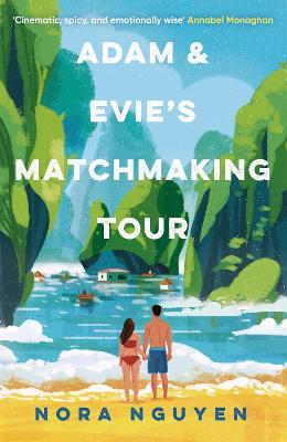 Adam and Evie's Matchmaking Tour: a steamy enemies-to-lovers holiday romance - Nora Nguyen - cover